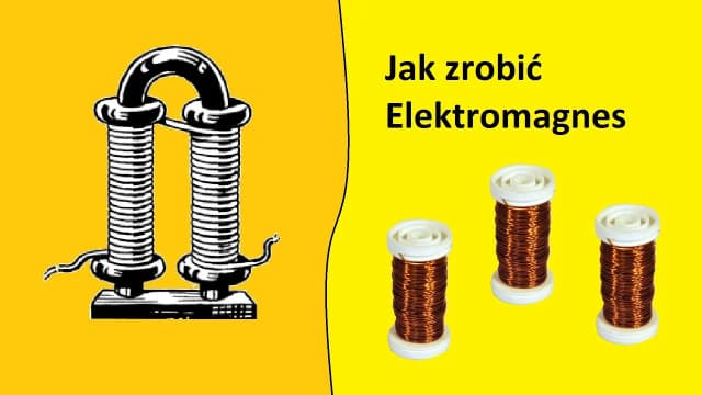 Jak zbudować elektromagnes: Krok po kroku z przykładami Jak zbudować elektromagnes: Krok po kroku z przykładami